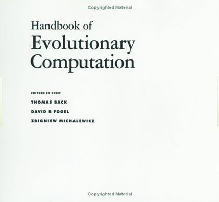 Handbook of Evolutionary Computation / Edition 1