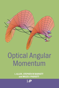 Title: Optical Angular Momentum / Edition 1, Author: L. Allen