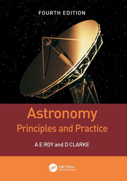 Astronomy: Principles and Practice, Fourth Edition (PBK) / Edition 4