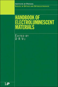 Title: Handbook of Electroluminescent Materials / Edition 1, Author: D. R. Vij