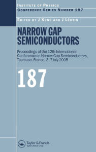 Title: Narrow Gap Semiconductors: Proceedings of the 12th International Conference on Narrow Gap Semiconductors / Edition 1, Author: Junichiro Kono