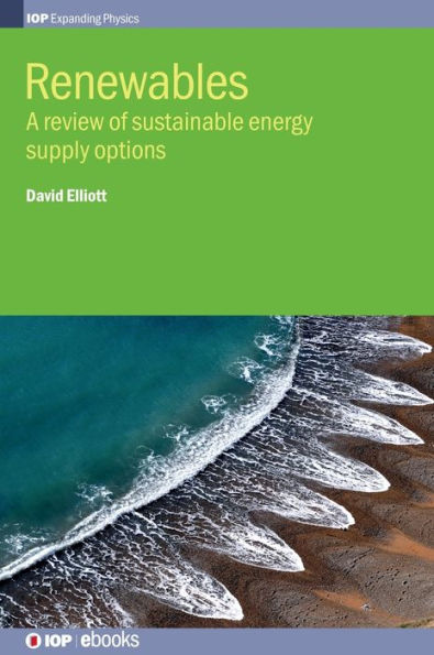 Renewables: A review of sustainable energy supply options / Edition 1