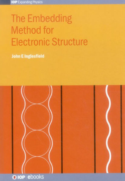 The Embedding Method for Electronic Structure