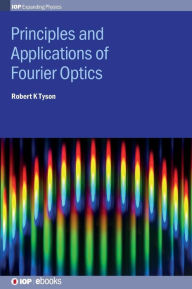 Title: Principles and Applications of Fourier Optics, Author: Robert Tyson