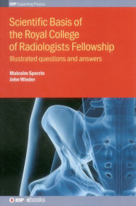 Title: Scientific Basis of the Royal College of Radiologists Fellowship, Author: Malcolm Sperrin