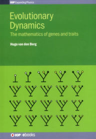 Title: Evolutionary Dynamics: Mathematics, Author: Hugo Berg
