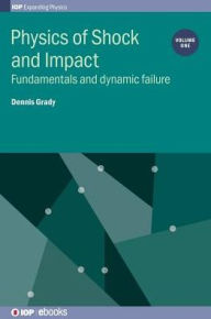 Free ebooks download pdf Physics of Shock and Impact: Fundamentals and Dynamic Failure PDB (English Edition) 9780750312554