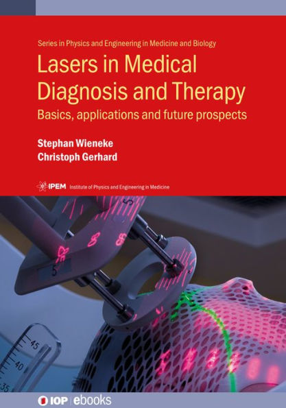 Lasers in Medical Diagnosis and Therapy: Basics, applications and future prospects