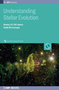 Title: Understanding Stellar Evolution, Author: Henny Lamers