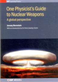 Title: One Physicists Guide To Nuclear, Author: Jeremy Bernstein