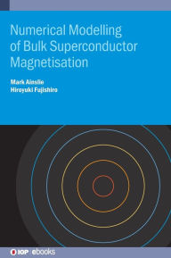 Title: Numerical Modelling of bulk superconductor magnetization, Author: Mark Ainslie