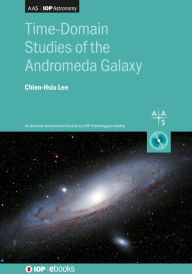 Title: Time-Domain Studies of the Andromeda Galaxy, Author: Chien-Hsiu Lee