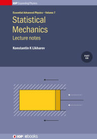 Title: Statistical Mechanics: Lecture notes: Lecture notes, Author: Konstantin K Likharev