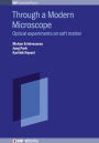 Through a Modern Microscope: Optical Experiments On Soft Matter