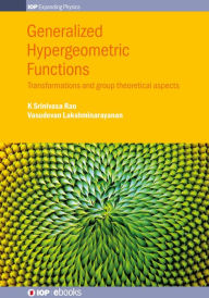 Title: Generalized Hypergeometric Functions: Transformations and group theoretical aspects, Author: K Srinivasa Rao