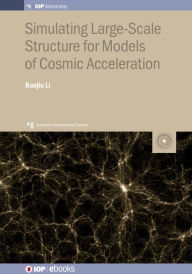 Title: Simulating Large-Scale Structure for Models of Cosmic Acceleration, Author: Baojiu Li