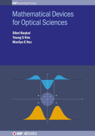 Title: Mathematical Devices for Optical Sciences, Author: Sibel Baskal