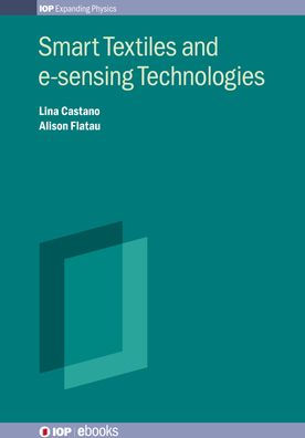 Smart Textiles and E-Sensing Technologies