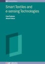 Smart Textiles and E-Sensing Technologies