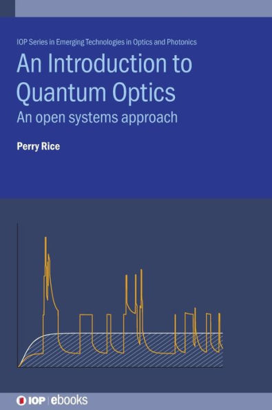 An Introduction to Quantum Optics: An Open Systems Approach