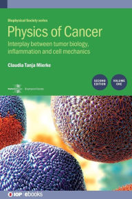 Title: Physics of Cancer / Edition 2, Author: Claudia Mierke