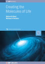 Creating the Molecules of Life