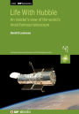 Life With Hubble: An insider's view of the world's most famous telescope