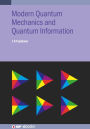 Modern Quantum Mechanics and Quantum Information: A Pracitcal Applications Approach