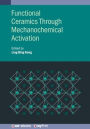 Functional Ceramics Through Mechanochemical Activation