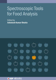 Title: Spectroscopic Tools for Food Analysis, Author: Ashutosh Kumar Shukla