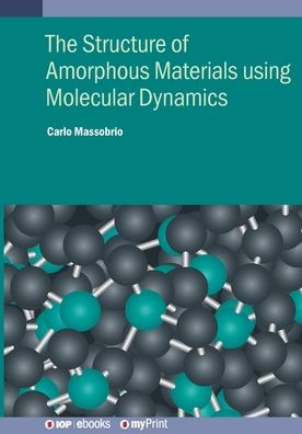 The Structure of Amorphous Materials using Molecular Dynamics: Methodology and applications