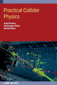 Title: Practical Collider Physics, Author: Martin White