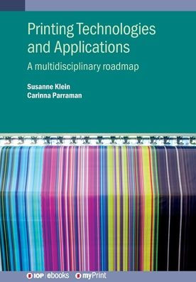 Printing Technologies and Applications: A multidisciplinary roadmap