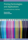 Printing Technologies and Applications: A multidisciplinary roadmap