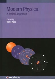 Title: Modern Physics: A critical approach, Author: Canio Noce