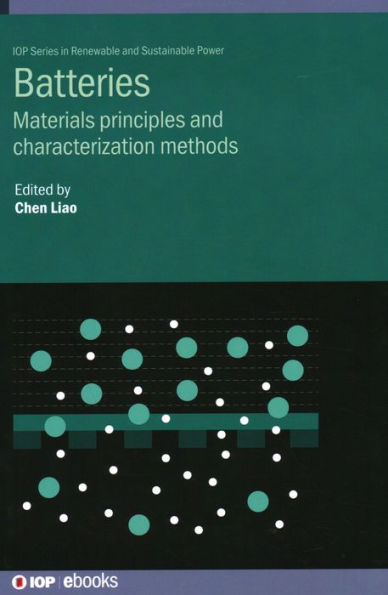 Batteries: Materials principles and characterization methods