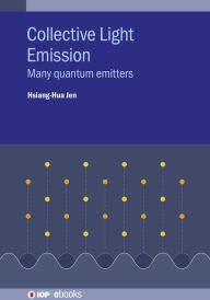 Title: Collective Light Emission: Many quantum emitters, Author: Hsiang-Hua Jen