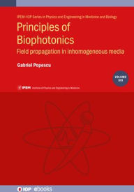 Title: Principles of Biophotonics: Field propagation in Homogeneous Media, Author: Gabriel Popescu