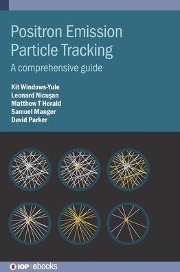 Positron Emission Particle Tracking: A complete guide