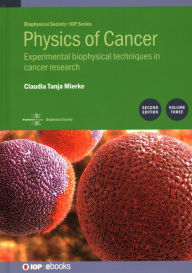 Title: Physics of Cancer: Experimental techniques in biophysics, Author: Claudia Mierke