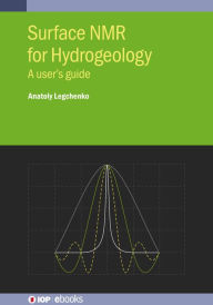 Title: Surface NMR for Hydrogeology: A user's guide, Author: Anatoly Legchenko