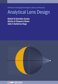 Title: Analytical Lens Design, Author: Rafael G González-Acuña