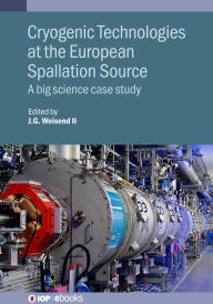 Title: Cryogenic Technologies at the European Spallation Source: A big science case study, Author: John Weisend II