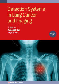 Title: Detection Systems in Lung Cancer and Imaging, Volume 1, Author: Ayman El-Baz