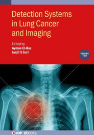 Title: Detection Systems in Lung Cancer and Imaging, Author: Ayman El-Baz