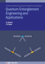 Quantum Entanglement Engineering and Applications