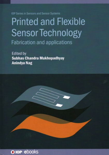Printed and Flexible Sensor Technology: Fabrication Applications