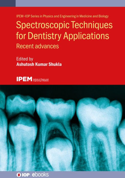 Spectroscopic Techniques for Dentistry Applications: Recent advances