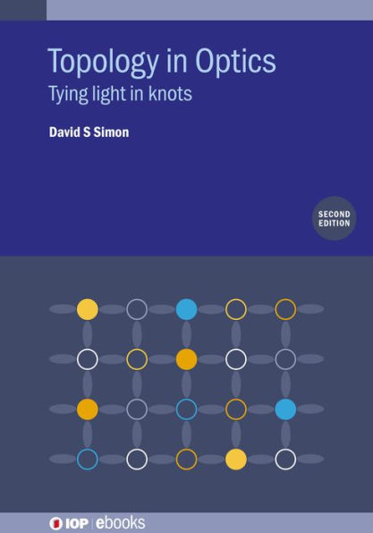 Topology in Optics (Second Edition): Tying light in knots