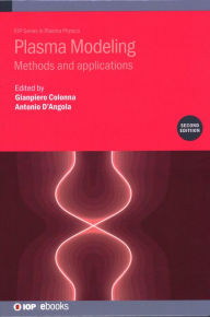 Title: Plasma Modeling: Methods and applications, Author: Gianpiero Colonna